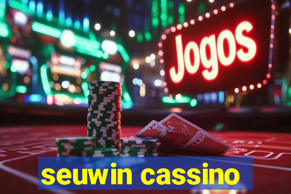 seuwin cassino